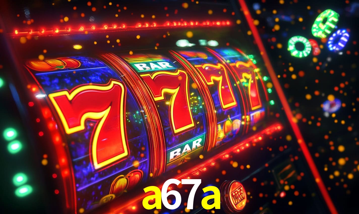 a67a: Seu Cassino Premiado com Pagamentos Rápidos